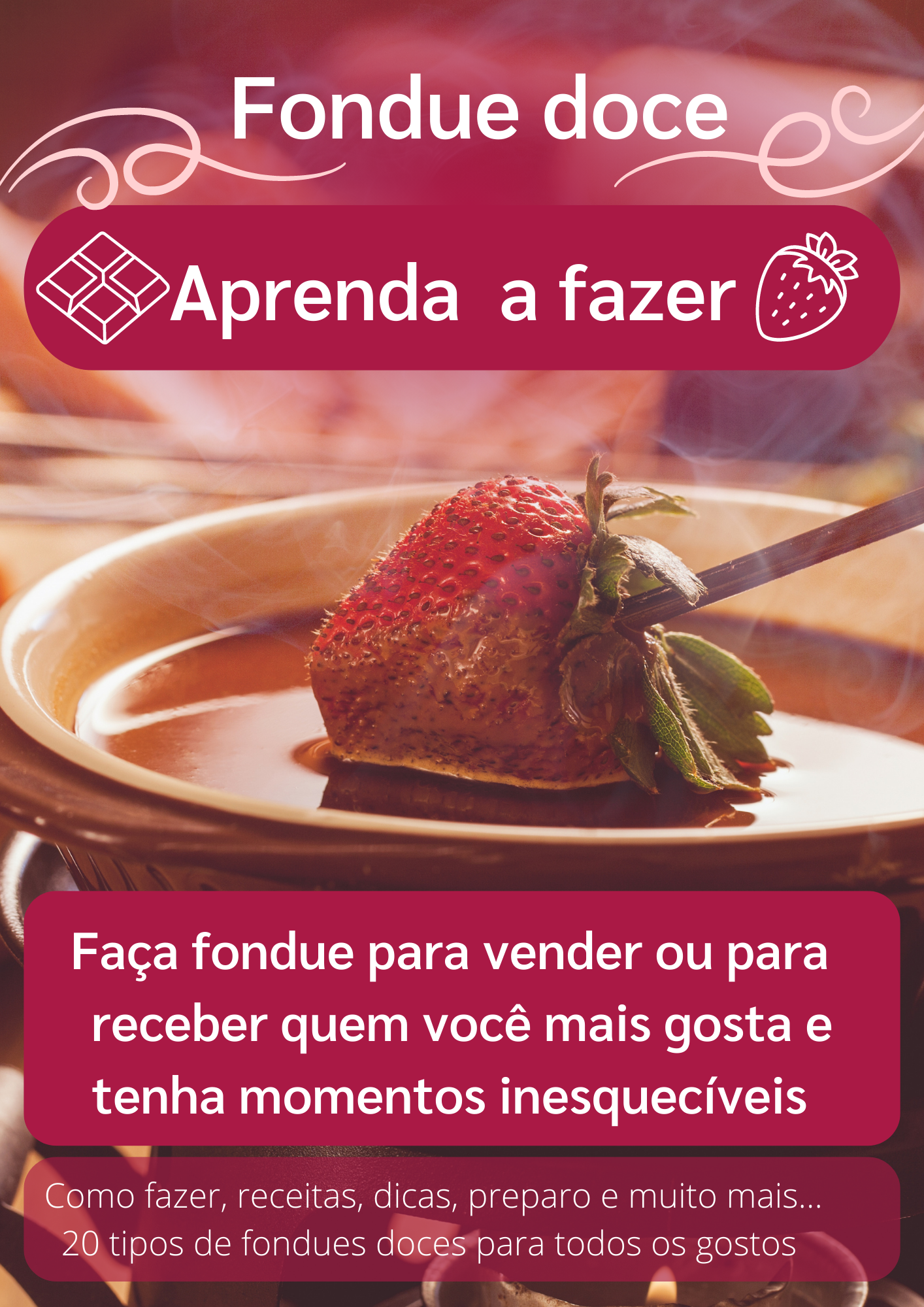 Aprenda a fazer Fondues Doces